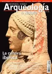 DESPERTA FERRO ARQUEOLOGIA E HISTORIA 01: LA CULTURA IBÉRICA