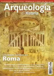 DESPERTA FERRO ARQUEOLOGIA E HISTORIA 02: LOS BAJOS FONDOS EN ROMA
