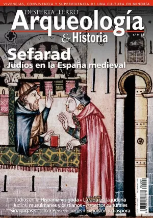 DESPERTA FERRO ARQUEOLOGIA E HISTORIA 09: SEFARAD, JUDIOS EN LA ESPAÑA MEDIEVAL