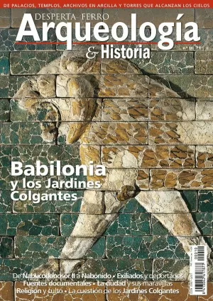DESPERTA FERRO ARQUEOLOGIA E HISTORIA 10: BABILONIA Y LOS JARDINES COLGANTES