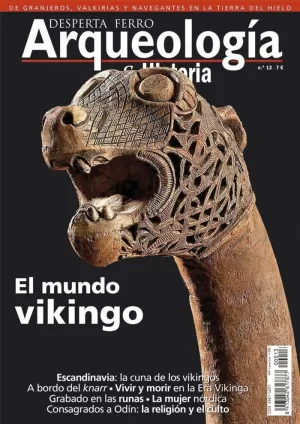 DESPERTA FERRO ARQUEOLOGIA E HISTORIA 13: EL MUNDO VIKINGO