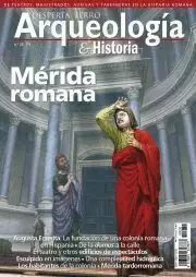 DESPERTA FERRO ARQUEOLOGIA E HISTORIA 32: MERIDA ROMANA