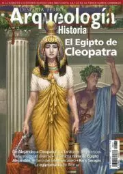 DESPERTA FERRO ARQUEOLOGIA E HISTORIA 34: EL EGIPTO DE CLEOPATRA