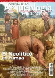 DESPERTA FERRO ARQUEOLOGIA E HISTORIA 37: EL NEOLITICO EN EUROPA