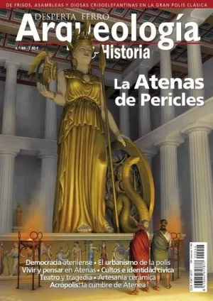 DESPERTA FERRO ARQUEOLOGIA E HISTORIA 44 LA ATENAS DE PERICLES