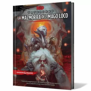 DUNGEONS AND DRAGONS: WATERDEEP LA MAZMORRA DEL MAGO LOCO