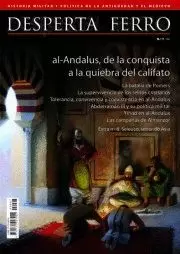 DESPERTA FERRO ANTIGUA Y MEDIEVAL 07: AL-ALANDALUS, DE LA CONQUISTA A LA QUIEBRA DEL CALIFATO