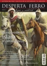 DESPERTA FERRO ANTIGUA Y MEDIEVAL 46: LA EXPANSION DEL ISLAM. EL CALIFATO OMEYA