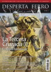 DESPERTA FERRO ANTIGUA Y MEDIEVAL 58: LA TERCERA CRUZADA (I) FEDERICO BARBARROJA