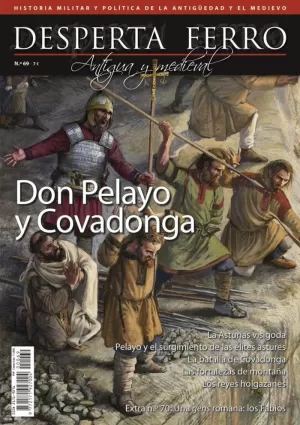 DESPERTA FERRO ANTIGUA Y MEDIEVAL 69: DON PELAYO Y COVADONGA