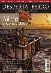 DESPERTA FERRO ANTIGUA Y MEDIEVAL 82: JAIME I EL CONQUISTADOR