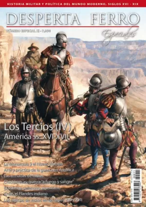 DESPERTA FERRO ESPECIAL XI: LOS TERCIOS (IV) AMERICA SS. XVI-XVII