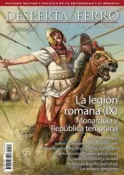 DESPERTA FERRO ESPECIAL XXXIII: LA LEGION ROMANA IX MONARQUIA Y REPUBLICA TEMPRANA