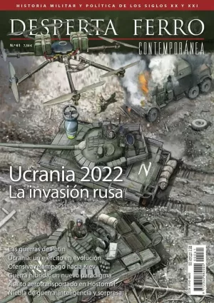 DESPERTA FERRO CONTEMPORANEA 61: UCRANIA 2022. LA INVASIÓN RUSA
