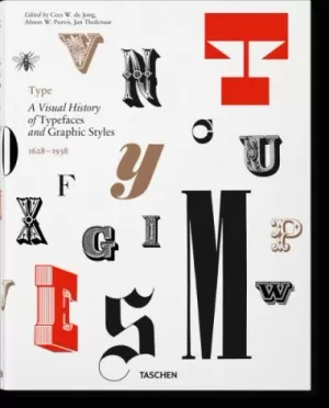 TYPE A VISUAL HISTORY OF TYPEFACES GRAPHIC STYLES (IN/FR/AL