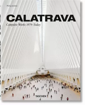 CALATRAVA. COMPLETE WORKS 1979TODAY