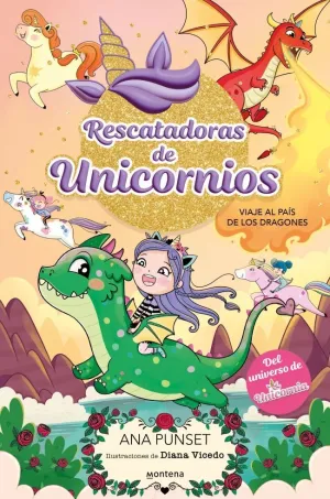 RESCATADORAS DE UNICORNIOS 06 - VIAJE AL PAÍS DE LOS DRAGONES