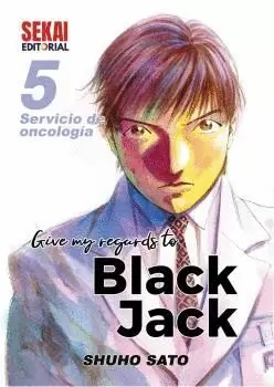 GIVE MY REGARDS TO BLACK JACK 5