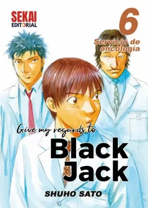 GIVE MY REGARDS TO BLACK JACK 6