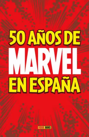 50 AÑOS DE MARVEL EN ESPAÑA