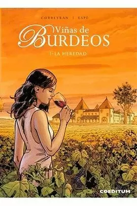 VIÑAS DE BURDEOS 01. LA HEREDAD
