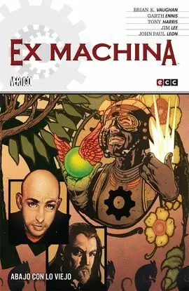 EX MACHINA Nº9 (DE 10): ABAJO CON LO VIEJO