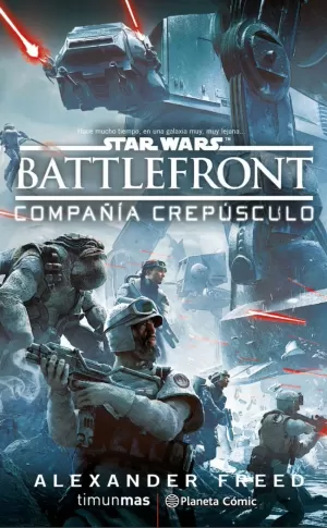 STAR WARS BATTLEFRONT COMPAÑÍA CREPÚSCULO (NOVELA)