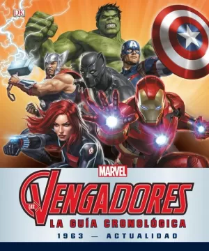 LOS VENGADORES. LA GUÍA CRONOLÓGICA