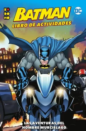 BATMAN: LIBRO DE ACTIVIDADES - LAS AVENTURAS DEL HOMBRE MURCIÉLAGO