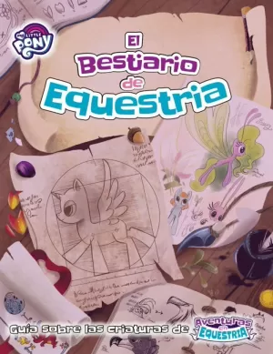 MY LITTLE PONY: EL BESTIARIO DE EQUESTRIA