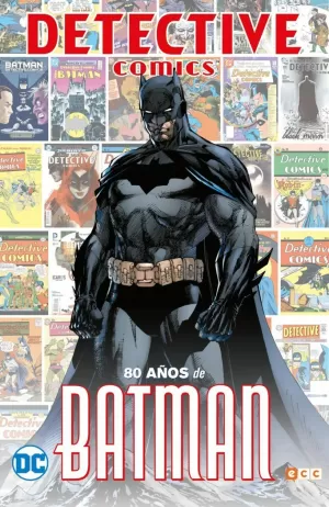 DETECTIVE COMICS: 80 AÑOS DE BATMAN