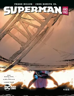 SUPERMAN: AÑO UNO  LIBRO TRES