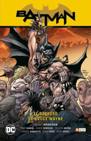 BATMAN: EL REGRESO DE BRUCE WAYNE (BATMAN SAGA - BATMAN Y ROBIN PARTE 3)