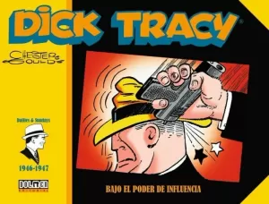 DICK TRACY 1946-1947 - BAJO EL PODER DE INFLUENCIA