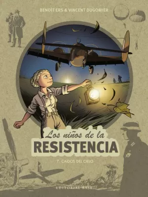 LOS NIÑOS DE LA RESISTENCIA 7. CAÍDOS DEL CIELO