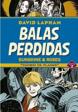 BALAS PERDIDAS. SUNSHINE & ROSES 02: CAMBIO DE PLANES
