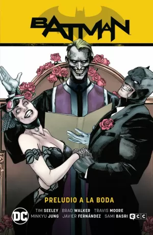 BATMAN 09: PRELUDIO A LA BODA (SAGA CAMINO AL ALTAR PARTE 3)