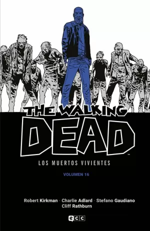 THE WALKING DEAD (LOS MUERTOS VIVIENTES) VOL. 16 DE 16