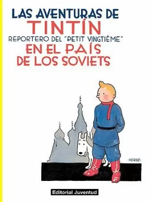 TINTIN 01. TINTÍN EN EL PAIS DE LOS SOVIETS