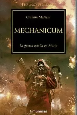 LA HEREJIA DE HORUS 09. MECHANICUM