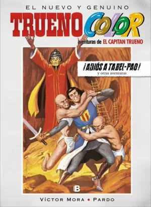 TRUENO COLOR 19. ¡ADIÓS A TABEL-PAO! Y OTRAS AVENTURAS DE EL CAPITÁN TRUENO (TRUENO COLOR 19)