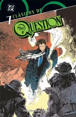 CLASICOS DC : THE QUESTION 07