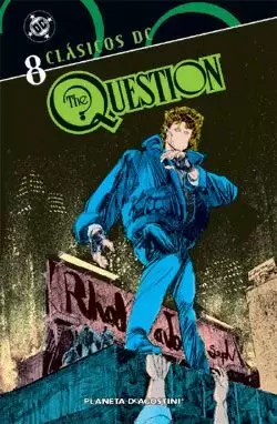 CLASICOS DC : THE QUESTION 08