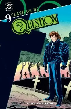 CLASICOS DC : THE QUESTION 09