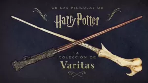 HARRY POTTER - LA COLECCIÓN DE VARITAS