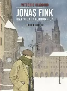 JONAS FINK. UNA VIDA INTERRUMPIDA.EDICIÓN INTEGRAL