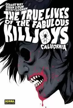 THE TRUE LIVES OF THE FABULOUS KILLJOYS 1: CALIFORNIA