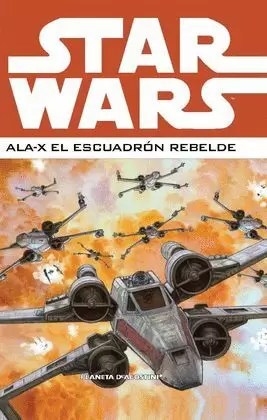 STARWARS ALA-X EL ESCUADRON REBELDE Nº02
