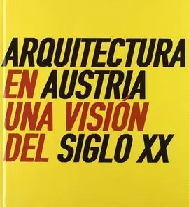 ARQUITECTURA EN AUSTRIA : UNA VISIÓN DEL SIGLO XX