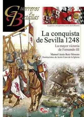 LA CONQUISTA DE SEVILLA 1248- GUER. Y BAT. 105